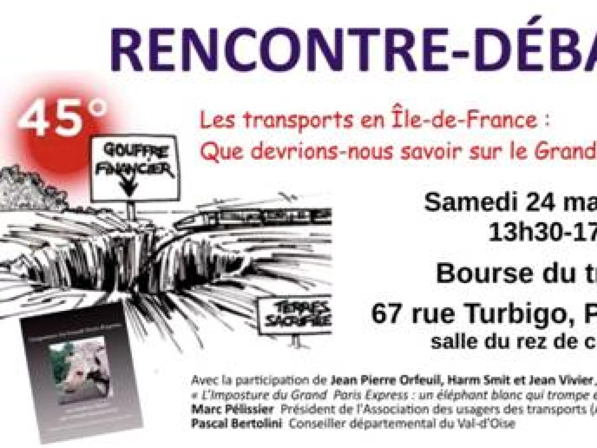 Visuel de la rencontre débat Les transports en Ile-de-France : que devrions nous savoir sur le Grand Paris Express ? Illustration d'un gouffre avec écrit 45 degré, une pancarte "gouffre financier" et l'une "terre sacrifiées"